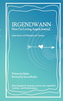 Paperback Irgendwann: Now I'm Loving Angels Instead [German] Book