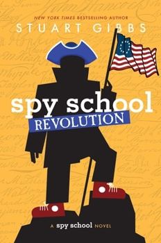 Spy School Revolution - Book #8 of the Spy School