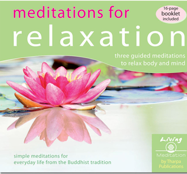 Audio CD Meditations for Relaxation: Three Guided Meditations to Relax Body and Mind Book