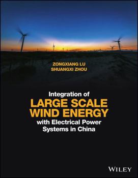 Misc. Integration of Large Scale Wind Energy with Electrical Power Systems in China Book