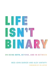 Paperback Life Isn't Binary: On Being Both, Beyond, and In-Between Book