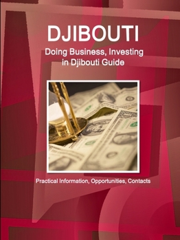 Paperback Djibouti: Doing Business, Investing in Djibouti Guide - Practical Information, Opportunities, Contacts Book