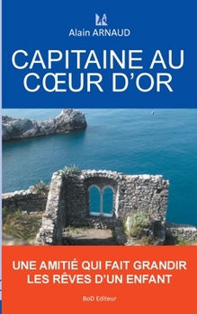 Paperback Capitaine au coeur d'or [French] Book