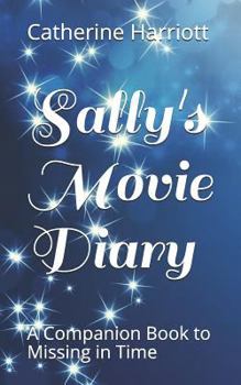 Paperback Sally's Movie Diary: A Companion Book to Missing in Time Book