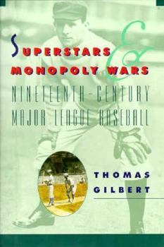 Hardcover Superstars and Monopoly Wars: Nineteenth-Century Major-League Baseball Book