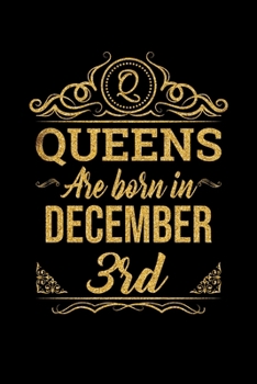 Queens Are Born In December 3th Notebook Birthday Gift: Lined Notebook / Journal Gift, 100 Pages, 6x9, Soft Cover, Matte Finish