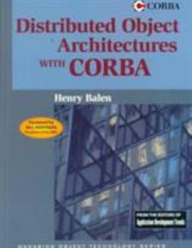 Distributed Object Architectures with CORBA - Book  of the SIGS: Managing Object Technology