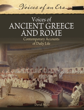 Hardcover Voices of Ancient Greece and Rome: Contemporary Accounts of Daily Life Book