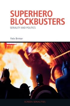 Paperback Superhero Blockbusters: Seriality and Politics Book
