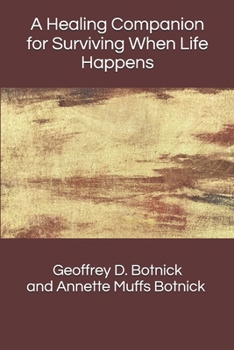 Paperback A Healing Companion for Surviving When Life Happens Book