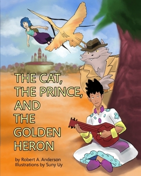 Paperback The Cat, the Prince, and the Golden Heron Book