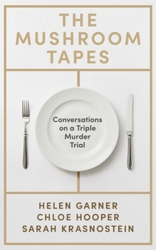 Hardcover The Mushroom Tapes: Conversations about a Triple Murder Trial Book
