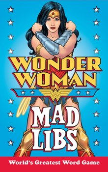 Paperback Wonder Woman Mad Libs: World's Greatest Word Game Book