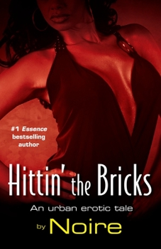 Paperback Hittin' the Bricks: An Urban Erotic Tale Book