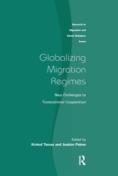 Paperback Globalizing Migration Regimes: New Challenges to Transnational Cooperation Book