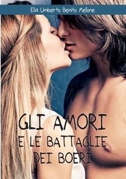 Paperback Gli amori e le battaglie dei Boeri [Italian] Book