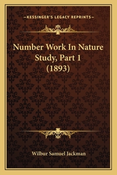 Paperback Number Work In Nature Study, Part 1 (1893) Book