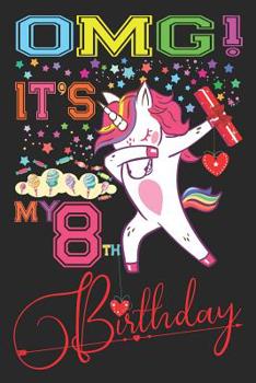 OMG It's My 8th Birthday: Unicorn Lined Journal with Comic Book Storyboard Pages, Unicorn Notebook for Girls, Sketchbook Journal for 8 Year old Girls | 8th Anniversary Gifts for Her