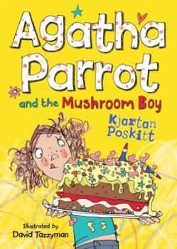 Paperback Agatha Parrot and the Mushroom Boy Book