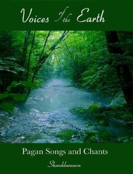 Paperback The Voices of Earth: Pagan Songs and Chants Book