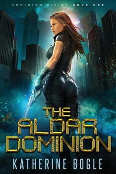 Paperback The Aldar Dominion: A Sci-Fi Dystopian Adventure Book