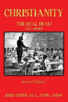 Paperback Christianity: THE REAL DEAL! (Fact-based) Book