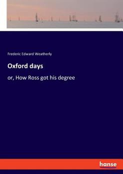 Paperback Oxford days: or, How Ross got his degree Book