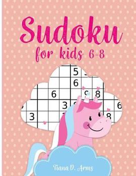 Sudoku for kids 6-8: Puzzles & Games - Easy, Over 100+ Puzzles -: Large 8.5x11 inch Sudoku book