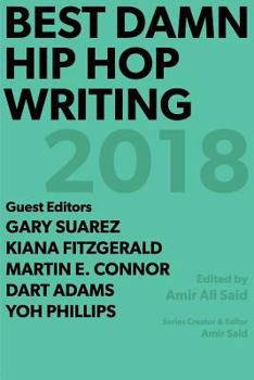 Paperback Best Damn Hip Hop Writing: 2018 Book