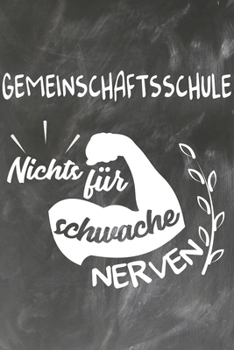 Gemeinschaftsschule Nichts f�r Schwache Nerven: Lehrer-Kalender im DinA 5 Format f�r Lehrerinnen und Lehrer Organizer Schuljahresplaner f�r P�dagogen