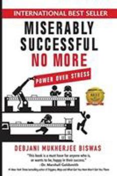 Paperback Miserably Successful No More: Power Over Stress Book