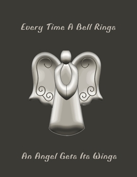 Every Time A Bell Rings: Angel Large Lined Journal 8.5 x 11