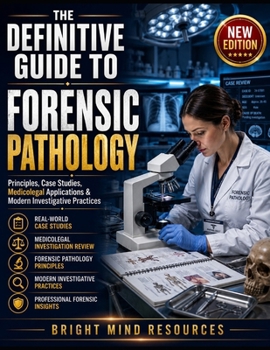 Paperback The Definitive Guide to Forensic Pathology: Principles, Case Studies, Medicolegal Applications & Modern Investigative Practices Book