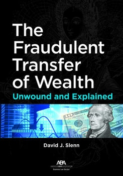 Paperback The Fraudulent Transfer of Wealth: Unwound and Explained Book