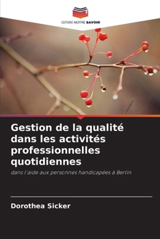 Paperback Gestion de la qualité dans les activités professionnelles quotidiennes [French] Book