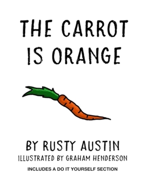 Paperback The Carrot Is Orange Book