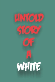 Paperback Untold Story of a white Book