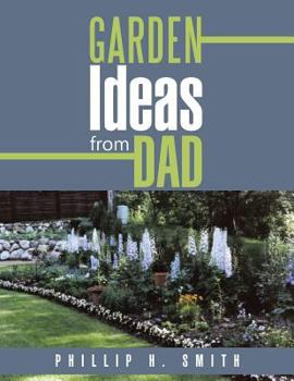 Paperback Garden Ideas from Dad Book