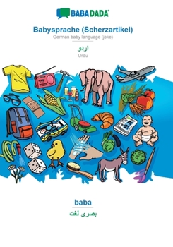 Paperback Babysprache (Scherzartikel) - Urdu (in arabic script), baba: BABADADA German baby language (joke) - Urdu (in arabic script), visual dictionary [German] Book