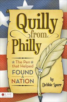 Paperback Quilly from Philly: The Pen That Helped Found a Nation Book