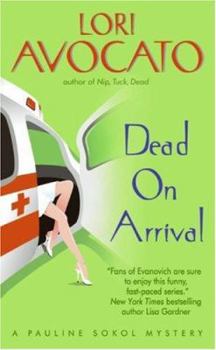 Dead on Arrival (Pauline Sokol Mystery, Book 6)