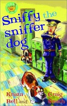 Paperback Sniffy the Sniffer Dog Book