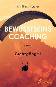 Paperback BewusstseinsCoaching 4: Grenzgänge I [German] Book