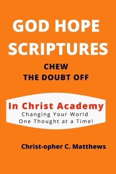 Paperback God Hope Scriptures: Chew the Doubt Off Book