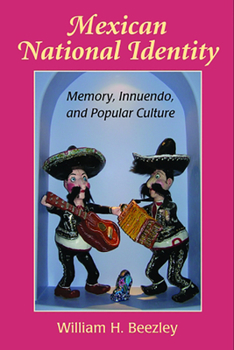 Paperback Mexican National Identity: Memory, Innuendo, and Popular Culture Book