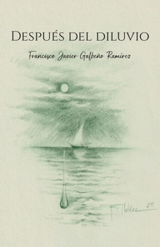 Después del Diluvio: Poemas de amor, desamor y motivación para el alma (Spanish Edition)