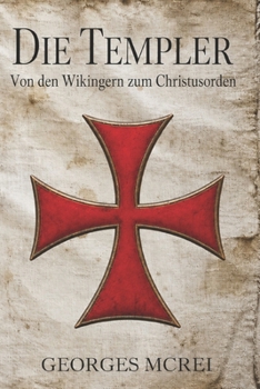 Paperback Die Templer: Von den Wikingern zum Christusorden [German] Book