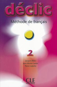 Paperback Declic 2: Methode de Francais [French] Book