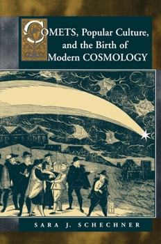 Hardcover Comets, Popular Culture, and the Birth of Modern Cosmology Book