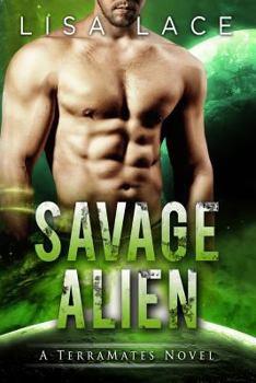 Savage Alien - Book #12 of the TerraMates